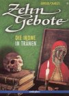 Zehn Gebote / Die Ikone in Tränen