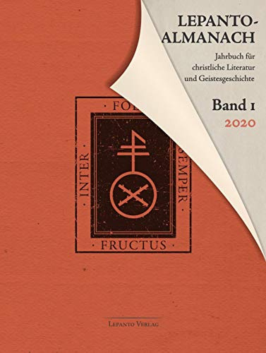 Lepanto-Almanach. Jahrbuch für christliche Literatur und Geistesgeschichte, Band 1/2020