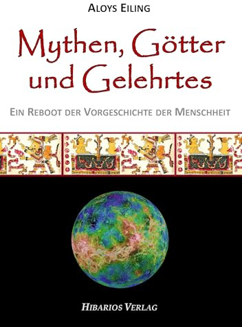Mythen, Götter und Gelehrtes: Ein Reboot der Vorgeschichte der Menschheit