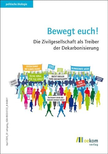 Bewegt euch!: Die Zivilgesellschaft als Treiber der Dekarbonisierung (Politische Ökologie, Band 156)