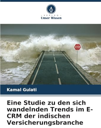 Eine Studie zu den sich wandelnden Trends im E-CRM der indischen Versicherungsbranche