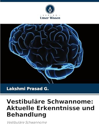 Vestibuläre Schwannome: Aktuelle Erkenntnisse und Behandlung: Vestibuläre Schwannome