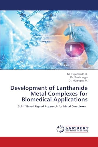 Development of Lanthanide Metal Complexes for Biomedical Applications: Schiff Based Ligand Approach for Metal Complexes