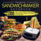 Das einfache Sandwichmaker Kochbuch: 1000 Tage leckere und schnell zubereitete Sandwichmaker Rezepte für Einsteiger und Berufstätige