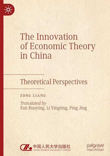 The Innovation of Economic Theory in China: Theoretical Perspectives
