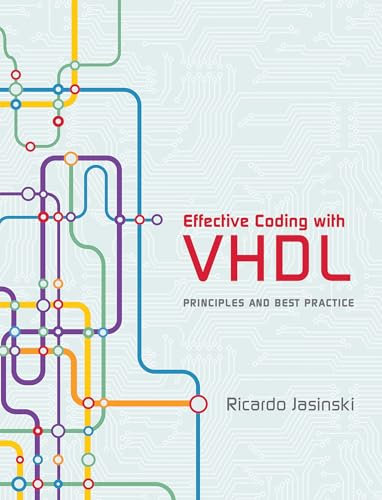 Effective Coding with VHDL – Principles and Best Practice (The MIT Press)