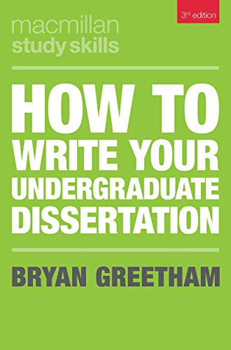 How to Write Your Undergraduate Dissertation (Bloomsbury Study Skills): 108