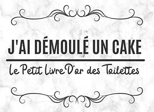 Le Petit Livre D'or des Toilettes: 120 Pages pour Écrire et Dessiner dans la Salle de Bain et les WC | Carnet de Notes et Journal de Bord ... Humoristique à Offrir pour Hommes et Femmes