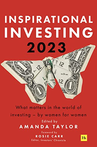 Inspirational Investing (2023 edition): What matters in the world of investing - by women, for women