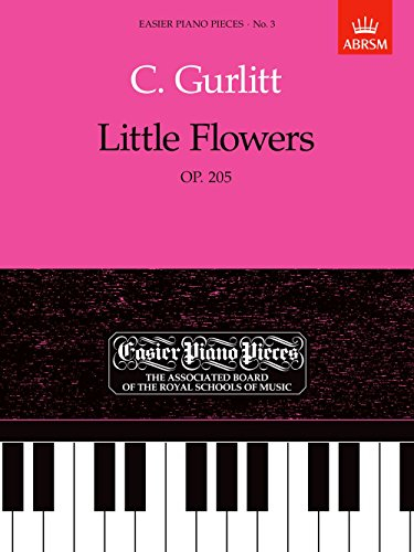 Little Flowers, Op.205: Easier Piano Pieces 03 (Easier Piano Pieces (ABRSM))