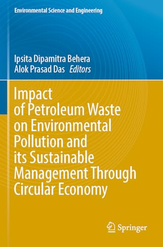 Impact of Petroleum Waste on Environmental Pollution and its Sustainable Management Through Circular Economy (Environmental Science and Engineering)