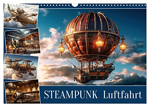 Steampunk Luftfahrt (Wandkalender 2026 DIN A3 quer), CALVENDO Monatskalender: Retro-Futuristische Fluggeräte (CALVENDO Mobilitaet)