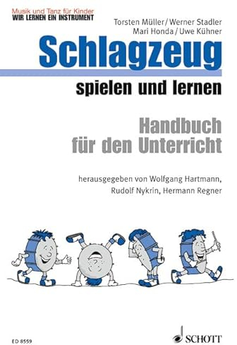 Schlagzeug spielen und lernen: Handbuch für den Unterricht. Lehrerband. (Musik und Tanz für Kinder - Wir lernen ein Instrument)
