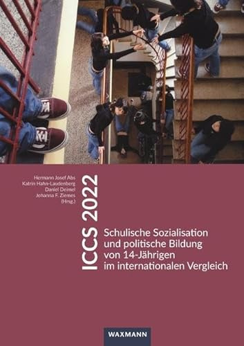 ICCS 2022: Schulische Sozialisation und politische Bildung von 14-Jährigen im internationalen Vergleich