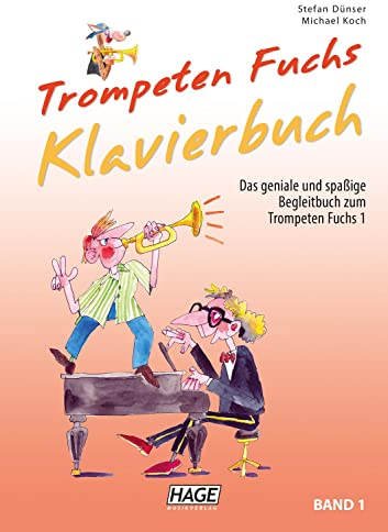 Trompeten Fuchs 1 - Klavier-Begleitbuch: Das geniale und spaßige Klavier-Begleitbuch zum Trompeten Fuchs Band 1