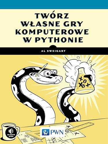 Tworz wlasne gry komputerowe w Pythonie