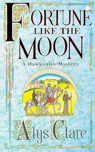 Fortune Like the Moon (Hawkenlye Mysteries)