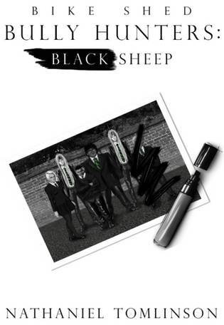Bike Shed Bully Hunters: No. 2: Black Sheep (Bike Shed Bully Hunters: Black Sheep)