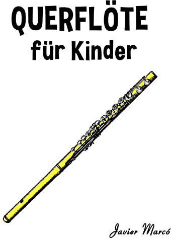 Querflöte für Kinder: Weihnachtslieder, Klassische Musik, Kinderlieder, Traditionelle Lieder und Volkslieder!