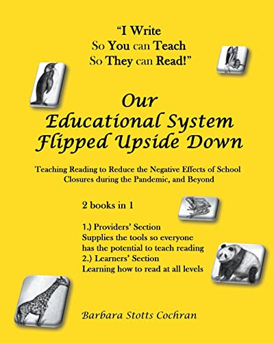 Our Educational System Flipped Upside Down: Teaching Reading to Reduce the Negative Effects of School Closures during the Pandemic, and Beyond