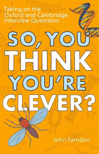 So, You Think You're Clever?: Taking on The Oxford and Cambridge Questions