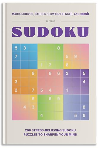 200 Stress-Relieving Sudoku Puzzles to Sharpen Your Mind: Presented by Maria Shriver, Patrick Schwarzenegger, and MOSH (Puzzle Books for Brain Health)