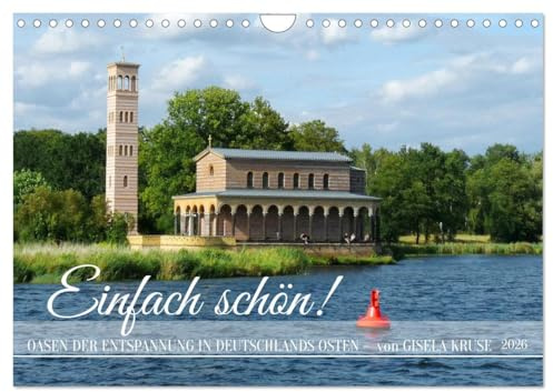 Einfach schön - Oasen der Entspannung in Deutschlands Osten (Wandkalender 2026 DIN A4 quer), CALVENDO Monatskalender: Spaziergänge in der Natur sind Balsam für die Seele (CALVENDO Natur)