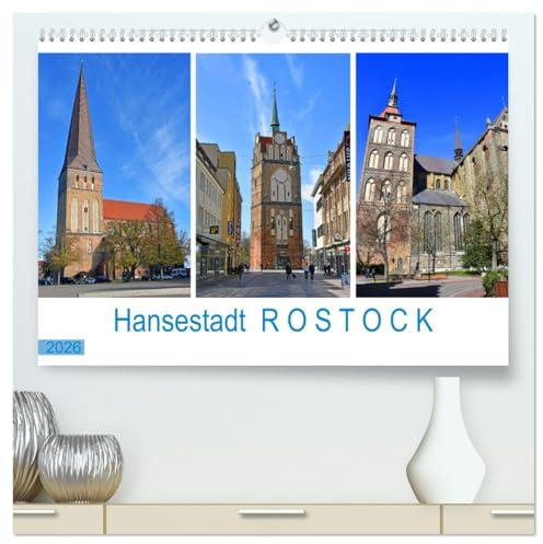 Hansestadt ROSTOCK, das Tor zur Ostsee (hochwertiger Premium Wandkalender 2026 DIN A2 quer), Kunstdruck in Hochglanz: Bilder von einer ... im Osten Deutschlands (CALVENDO Orte)