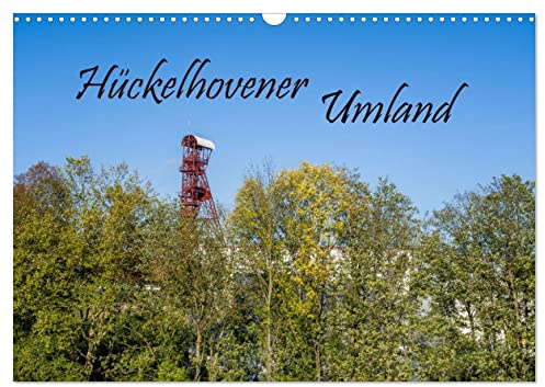 Hückelhovener Umland (Wandkalender 2026 DIN A3 quer), CALVENDO Monatskalender: Vielfältige Landschaft in der Gegend von Hückelhoven, die sie zum ... von neuen Wegen einlädt. (CALVENDO Orte)