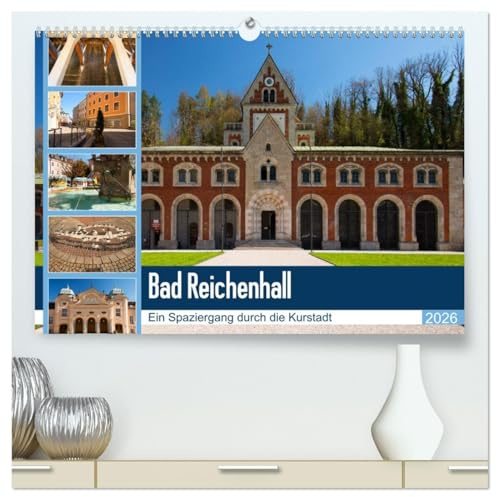 Bad Reichenhall (hochwertiger Premium Wandkalender 2026 DIN A2 quer), Kunstdruck in Hochglanz: Bad Reichenhall ist eine wundervolle Kurstadt mit viel Flair und Erholungspotential. (CALVENDO Orte)