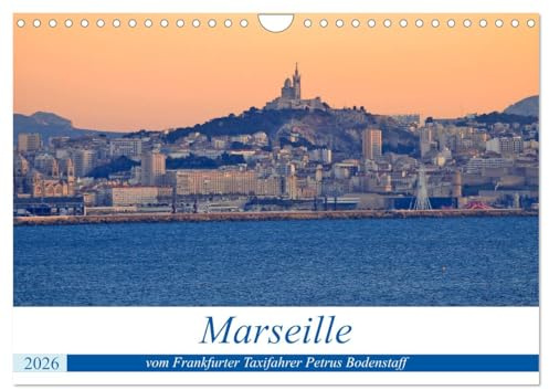 Marseille vom Frankfurter Taxifahrer Petrus Bodenstaff (Wandkalender 2026 DIN A4 quer), CALVENDO Monatskalender: Marseille, eine der ältesten Städte ... und interessanten Bauten (CALVENDO Orte)