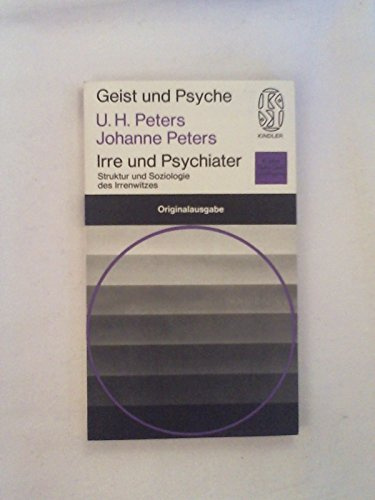 Irre und Psychiater : Struktur u. Soziologie d. Irren- u. Psychiaterwitzes.