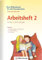 Das Wörterbuch für die Grundschule – Arbeitsheft 2 · Für das 3. und 4. Schuljahr: Schlag auf, schau nach! – Neuausgabe für alle Bundesländer außer Bayern