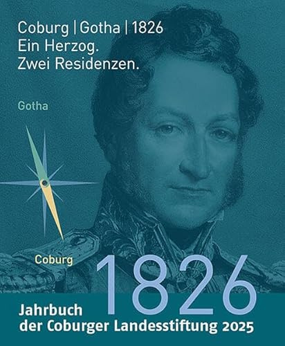 Coburg | Gotha | 1826: Begleitbuch zum 200. Jubiläum des Doppelherzogtums