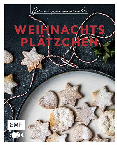 Genussmomente Weihnachtsplätzchen: Schnell und einfach backen: Rezepte für Lebkuchen, Zimtsterne, Spekulatius, Butterplätzchen, Schwarz-Weiß-Gebäck ... im handlichen Format und modernem Design)