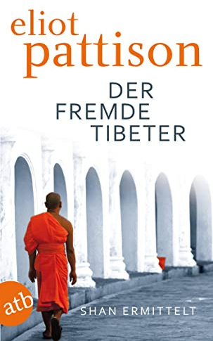 Der fremde Tibeter: Shan ermittelt. Roman (Inspektor Shan ermittelt, Band 1)