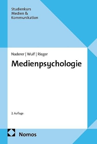 Medienpsychologie (Studienkurs Medien &Kommunikation)