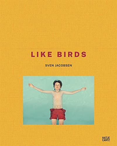 Sven Jacobsen: Like Birds (Fotografie)