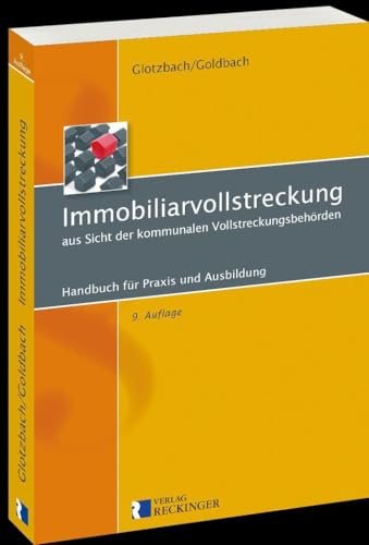 Immobiliarvollstreckung aus Sicht der kommunalen Vollstreckungsbehörden: Handbuch für Praxis und Ausbildung