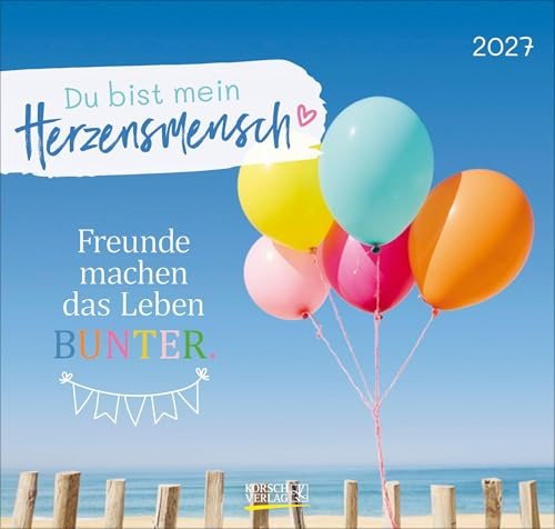 Du bist mein Herzensmensch 2027: Geschenkkalender mit Fotos und Sprüchen. Format: 21 x 20 cm.