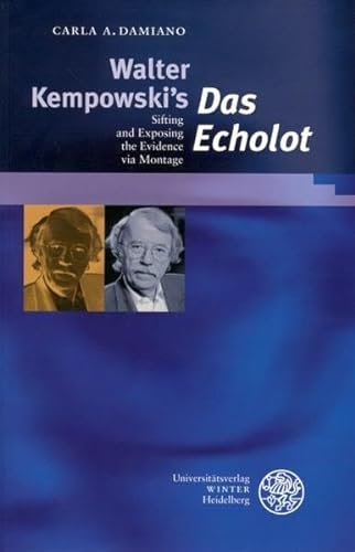 Walter Kempowski´s 'Das Echolot': Sifting und Exposing the Evidence via Montage