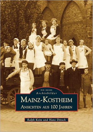 Mainz-Kostheim: Ansichten aus 100 Jahren