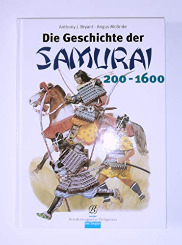 Die Geschichte der Samurai 200 - 1600