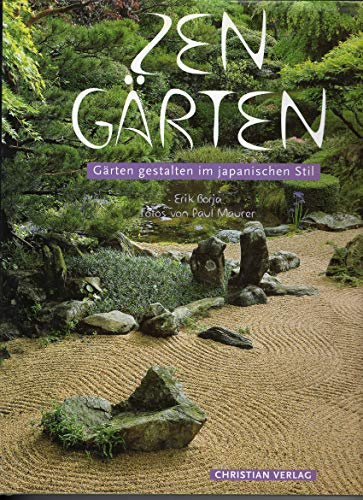 Zen- Gärten: Gärten gestalten im japanischen Stil