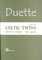Duette: Celtic Twins: Ausgabe für Querflöte/ Gitarre (Flute/ Guitar) (Querflöte Noten: Musik für Flöte)