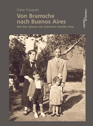 Von Bramsche nach Buenos Aires: Auf den Spuren der jüdischen Familie Voss