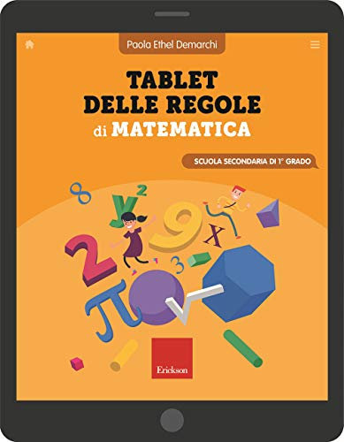 Tablet delle regole di matematica. Per la Scuola secondaria di 1° grado. Ediz. a spirale