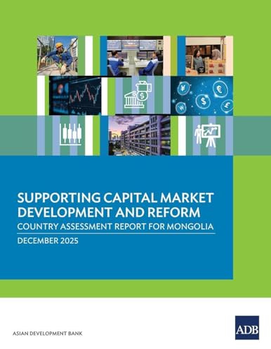 Supporting¿Capital Market Development and Reform: Country Assessment Report for Mongolia
