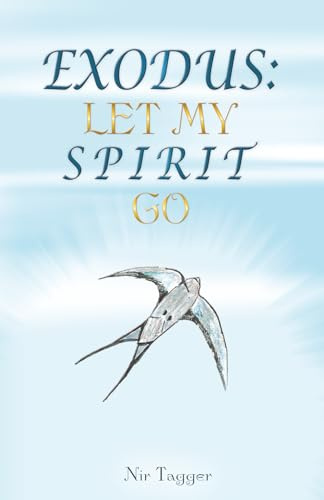 EXODUS: Let My Spirit Go