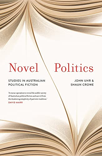 Novel Politics: Studies in Australian Political Fiction